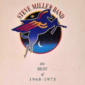 Steve Miller Band - The Best Of 1968-1973
