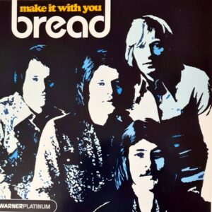 Bread - Make It With Bread