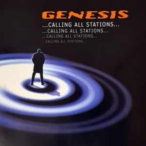 Genesis - Calling All Stations