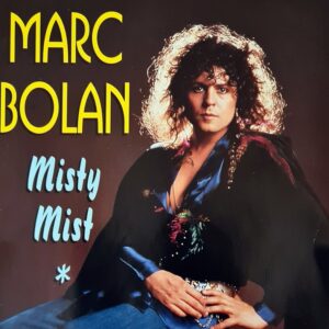 Marc Bolan - Misty Mist