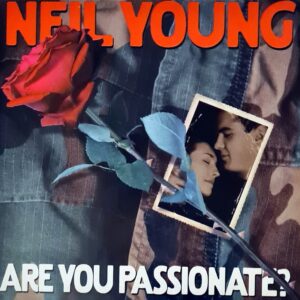 Neil Young - Are You Passionate