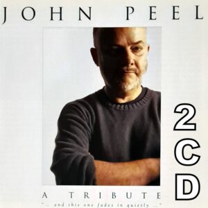 John Peel - A Tribute