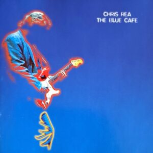 Chris Rea - Blue Cafe