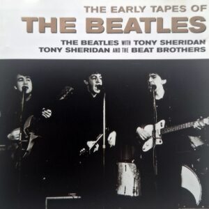 Beatles - The Early Tapes