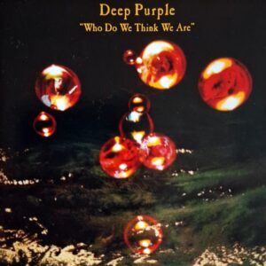 Deep Purple - '' Who Do We Think We Are ''