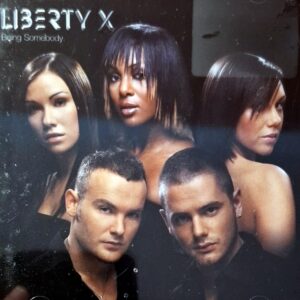 Liberty X - Being Somebody ( New/Sealed )